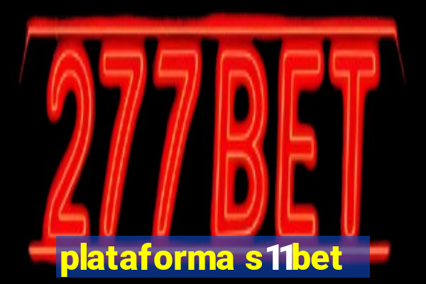 plataforma s11bet